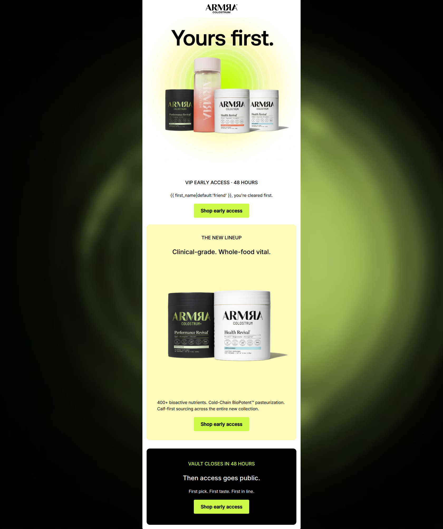 Email design: Yours first: VIP early access is open