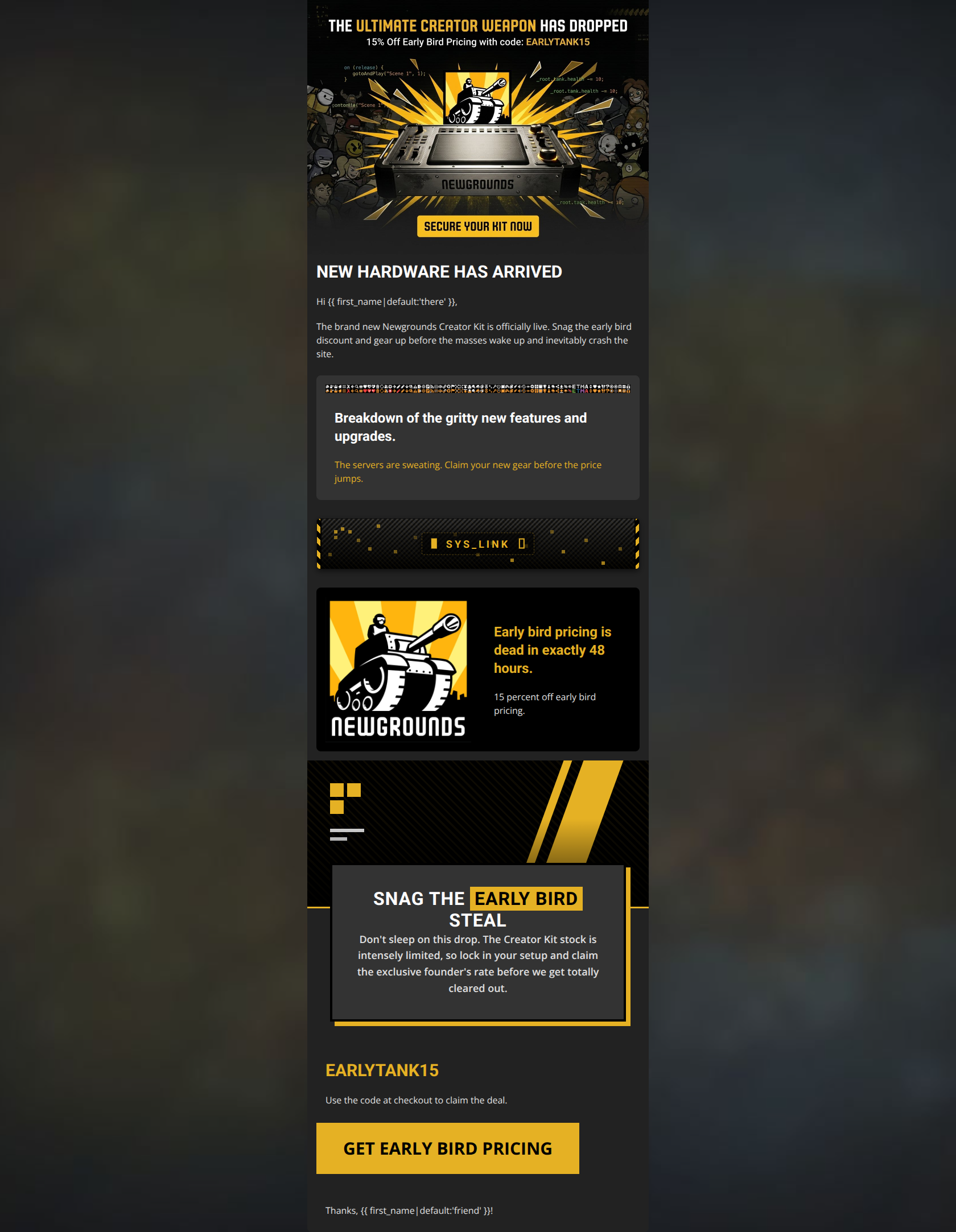 Email design: New drop is live. Grab the early bird steal.