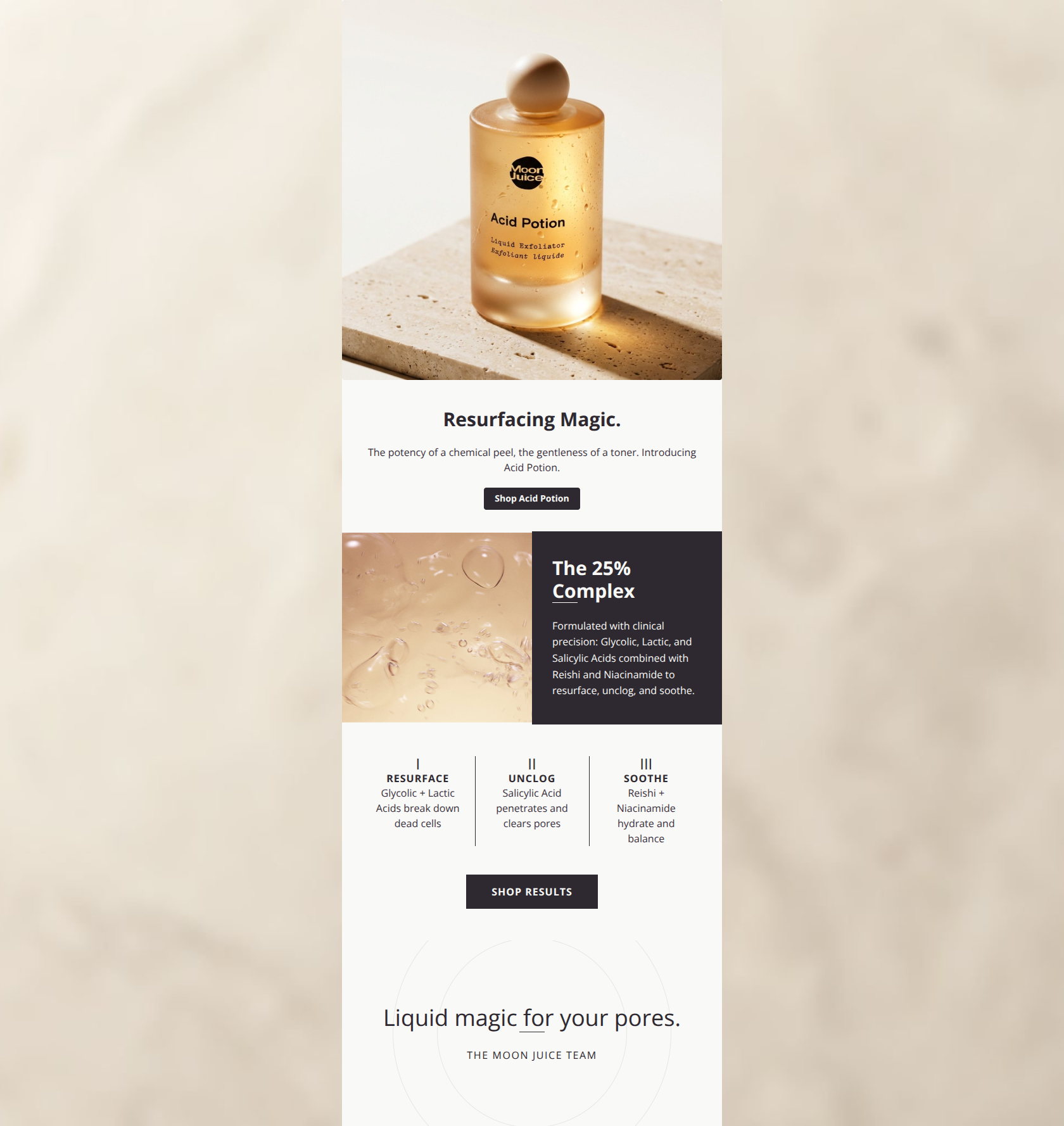 Email design: Liquid magic for your pores.