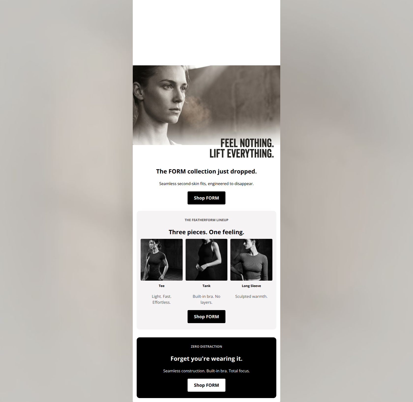 Email design: FORM just dropped. Feel nothing, lift everything.